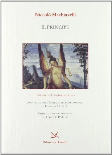 Il principe. Edizione del cinquecentennale