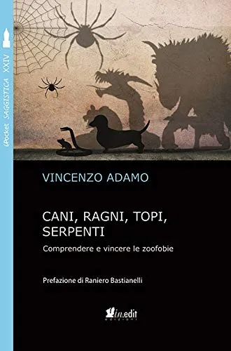 Cani, ragni, topi, serpenti. Comprendere e vincere le zoofobie