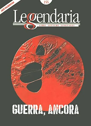 Leggendaria. Guerra, ancora (Vol. 155)
