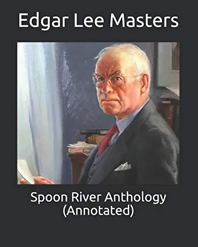 Spoon River Anthology (Annotated)