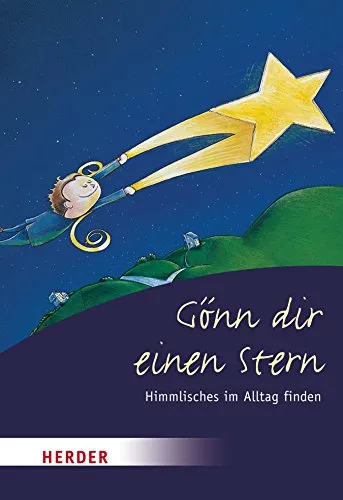 Gönn Dir einen Stern: Himmlisches im Alltag finden (HERDER spektrum 80374) (German Edition)