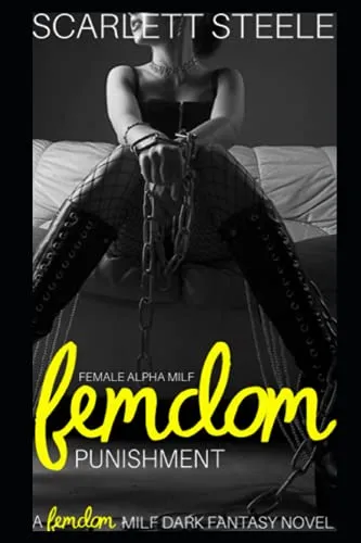 Female Alpha MILF Femdom Punishment: A Femdom MILF Dark Fantasy Novel