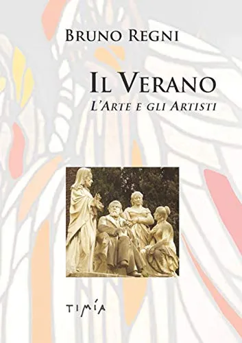 Il Verano. L'arte e gli artisti. Ediz. illustrata