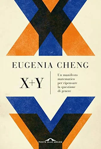 x + y: Un manifesto matematico per ripensare la questione di genere