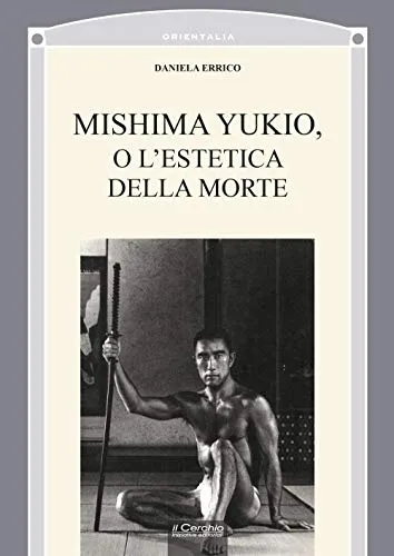 Mishima Yukio o l'estetica della morte