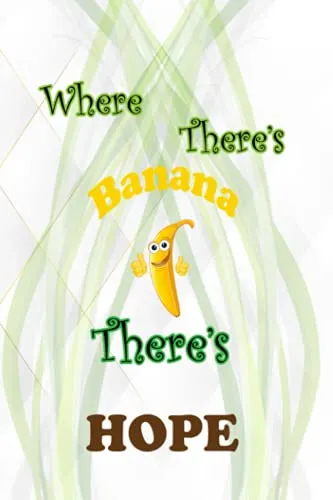 Where There's Banana There's Hope: Banana lover College Ruled Composition Notebook For Students And Teachers, Ruled Notebook for Everyday Use, Gift ... / Younger One / Students Who Loves Banana