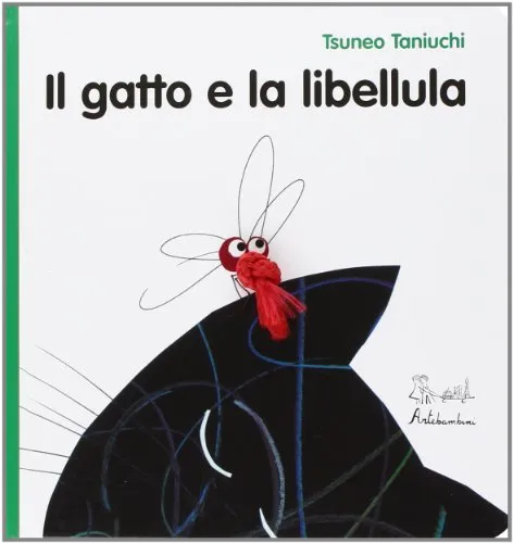 Il gatto e la libellula. Ediz. illustrata