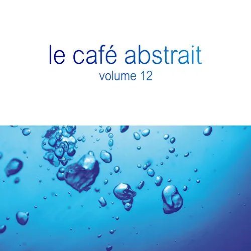 Le Cafe Abstrait Vol.12