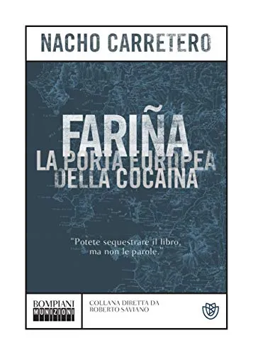 Fariña: La porta europea della cocaina (Munizioni Vol. 2)