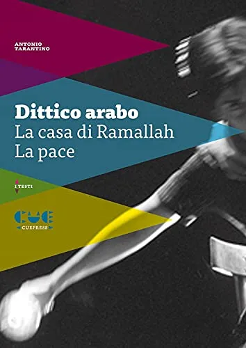 Dittico arabo: La casa di Ramallah-La pace