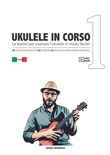 UKULELE IN CORSO: Le lezioni per suonare l'ukulele in modo facile