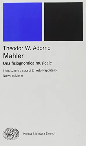 Mahler. Una fisiognomica musicale