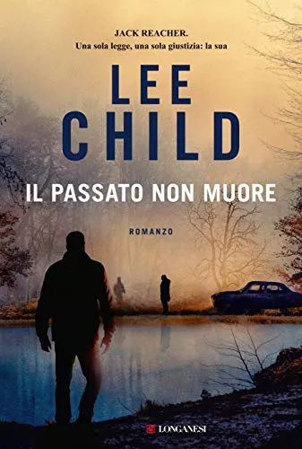 Il passato non muore (Le avventure di Jack Reacher)