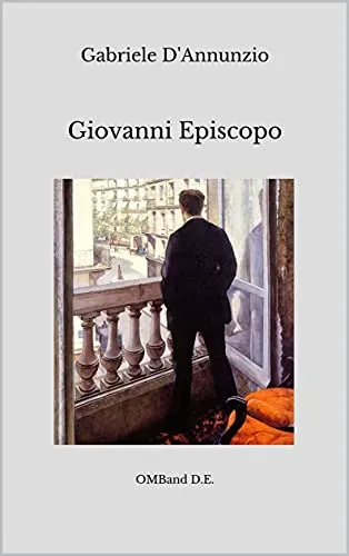 Giovanni Episcopo: (Edizione integrale)