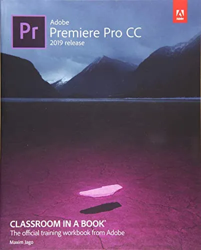 Adobe Premiere Pro CC Classroom in a Book (2019 Release): The Official Training Workbook from Adobe
