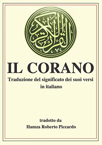 Il Corano: Traduzione del significato dei suoi versi in italiano.
