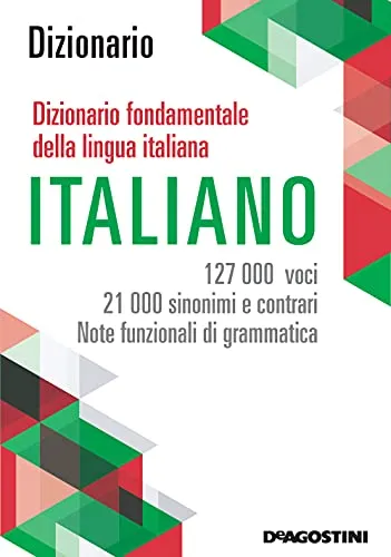 Maxi dizionario fondamentale della lingua italiana. 127.000 voci, 21.000 sinonimi e contrari, note funzionali di grammatica