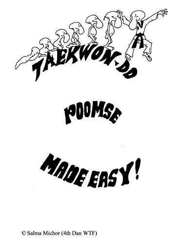 Taekwondo Poomse: Made Easy!