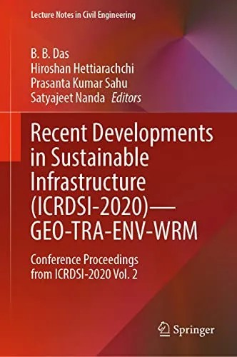 Recent Developments in Sustainable Infrastructure (ICRDSI-2020)—GEO-TRA-ENV-WRM: Conference Proceedings from ICRDSI-2020 Vol. 2 (Lecture Notes in Civil Engineering Book 207) (English Edition)