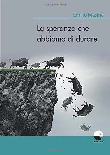 La speranza che abbiamo di durare