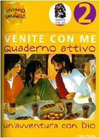 Venite con me. Un'avventura con Dio. Quaderno attivo (Vol. 2)