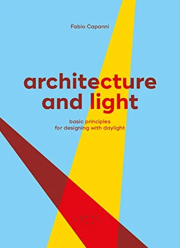 Architecture and light. Basic principles for designing with daylight