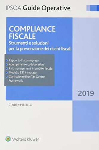 Compliance fiscale. Strumenti e soluzioni per la prevenzione dei rischi fiscali