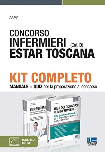 Kit Completo Concorso Infermieri ESTAR Toscana (cat. D). Manuale + Quiz per la preparazione al concorso