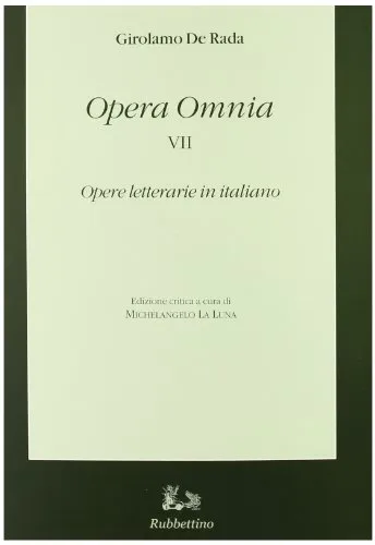 Opera omnia. Opere letterarie in italiano (Vol. 7)