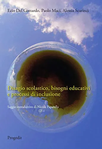 Disagio scolastico, bisogni educativi e processi di inclusione