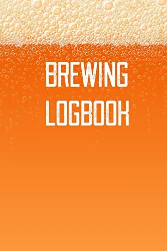Brewing Logbook: Home Beer Brewing Recipe and Logbook