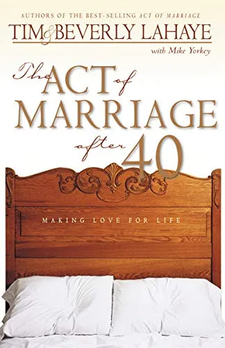 The Act of Marriage After 40: Making Love for Life