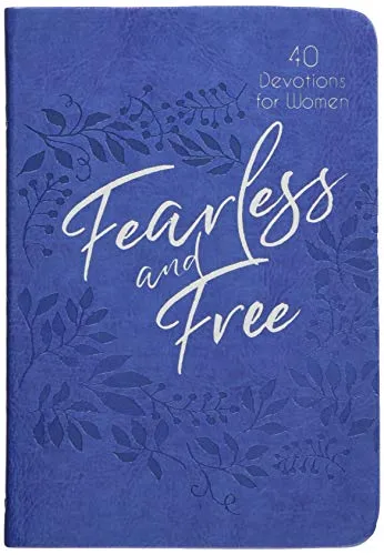 Fearless and Free: 40 Devotions for Women