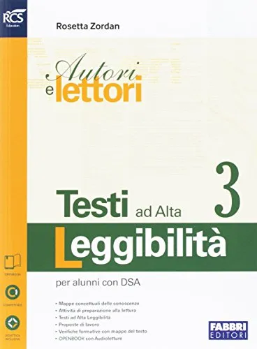 Autori e lettori. Testi ad alta leggibilità. Openbook. Per la Scuola media. Con e-book. Con espansione online (Vol. 3)