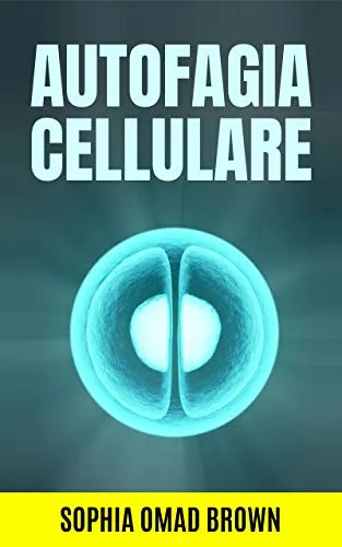 Autofagia Cellulare: scopri come promuovere l’autofagia e tutti i suoi benefici. Correlazione tra autofagia e dieta chetogenica, digiuno intermittente, digiuno ad acqua ed esercizio fisico