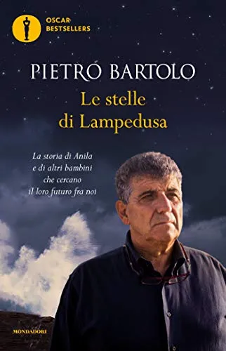 Le stelle di Lampedusa: La storia di Anila e di altri bambini che cercano il loro futuro fra noi