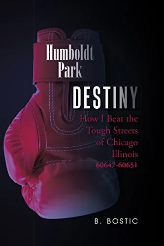 Destiny: How I Beat the Tough Streets of Chicago Illinois 60647-60651 (English Edition)