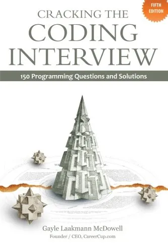 Cracking the Coding Interview: 150 Programming Questions and Solutions