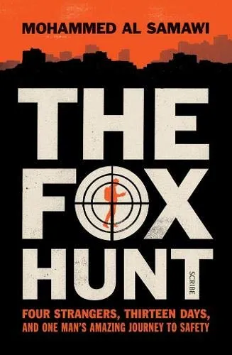 The Fox Hunt: four strangers, thirteen days, and one man's amazing journey to safety