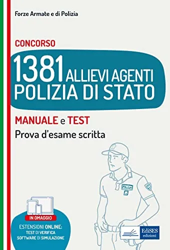 Concorso 1.381 Allievi Agenti Polizia di Stato: MANUALE e TEST Prova d’esame scritta