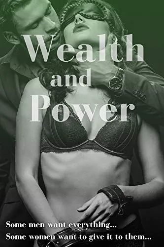 Wealth and Power: Winners of the BDSM Billionaire contest. from Chained Hearts (Chained Hearts Monthly Contest Book 1) (English Edition)