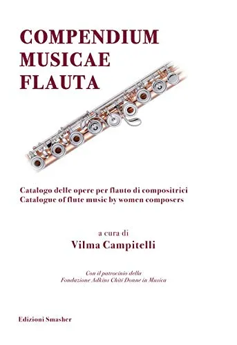 Compendium musicae flauta. Catalogo delle opere per flauto di compositrici-Catalogue of flute music by women composers