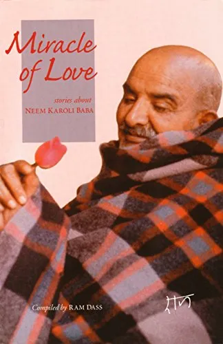 Miracle of Love: Stories about Neem Karoli Baba (English Edition)
