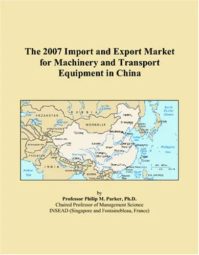 The 2007 Import and Export Market for Machinery and Transport Equipment in China