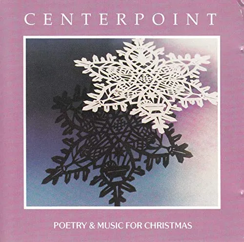 Centerpoint (Poetry and Music for Christmas)