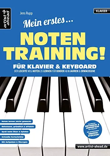 Mein erstes Notentraining für Klavier & Keyboard! Der leichte Weg Noten zu lernen für Kinder ab 8 Jahren & Erwachsene. Lehr- und Übungsbuch für Piano. ... zu lernen fr Kinder ab 8 Jahren & Erwachsene