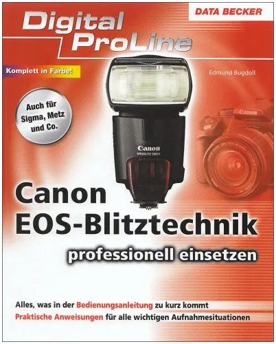 Canon EOS-Blitztechnik: Digital ProLine. Professionell einsetzen