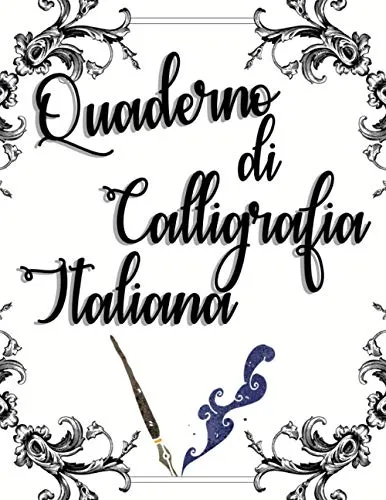 Quaderno di Calligrafia Italiana: Lettering Creativo Ma Non Solo