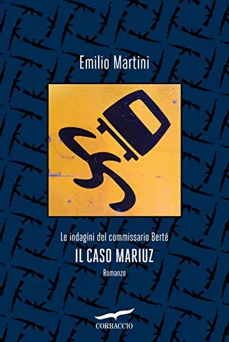 Il caso Mariuz. Le indagini del commissario Bertè