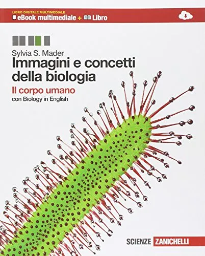 Immagini e concetti della biologia. Il corpo umano. Per le Scuole superiori. Con e-book. Con espansione online